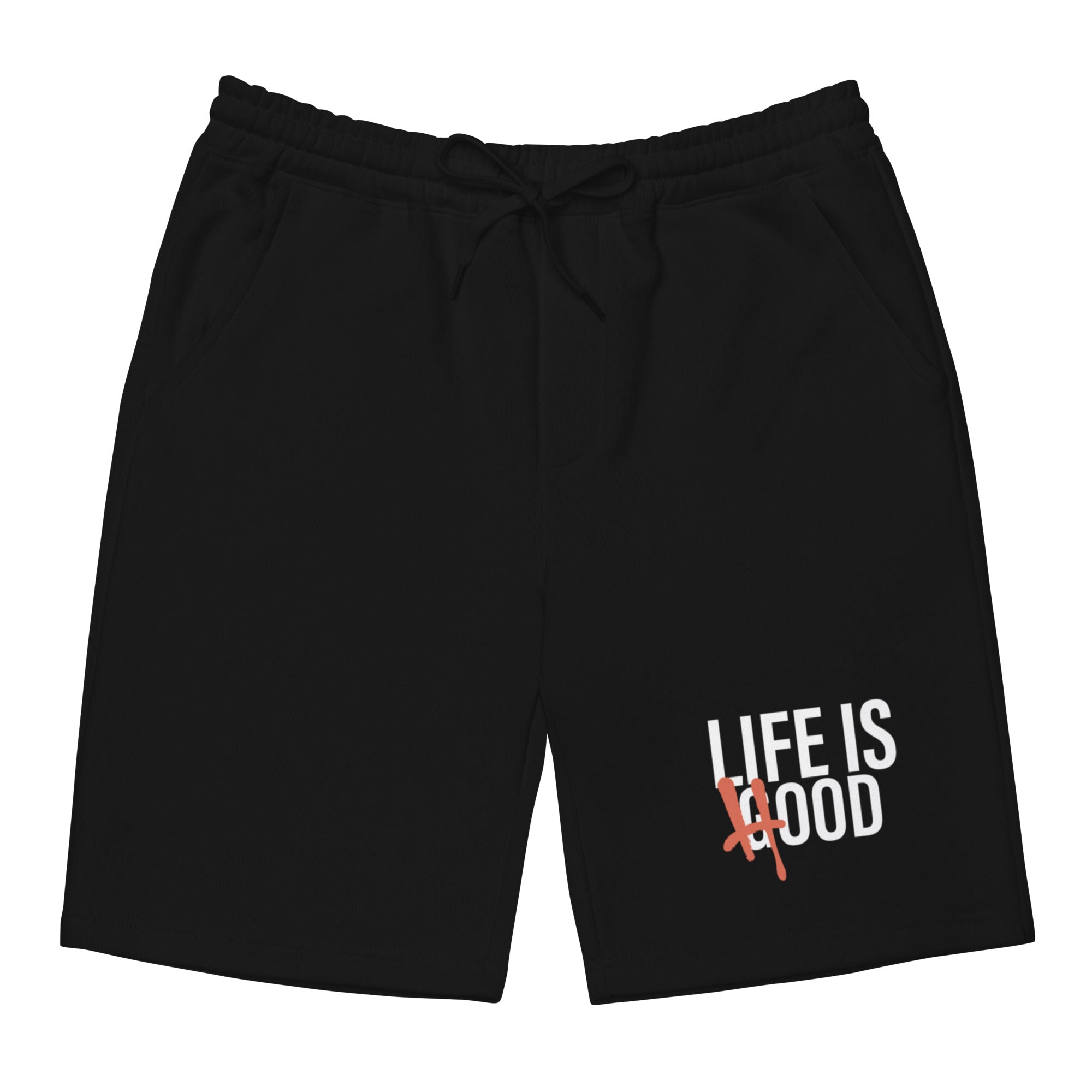 Life is Hood Shorts