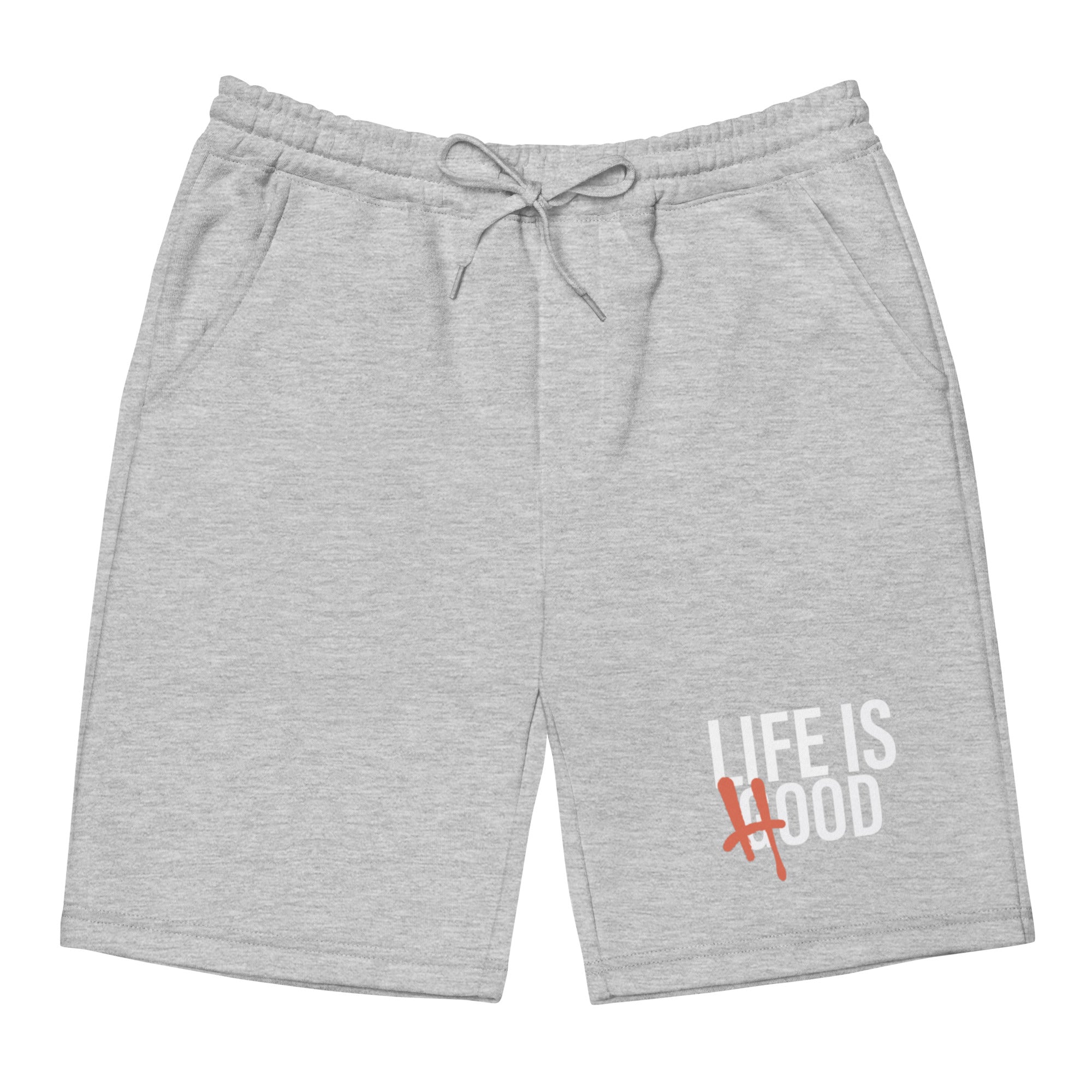 Life is Hood Shorts